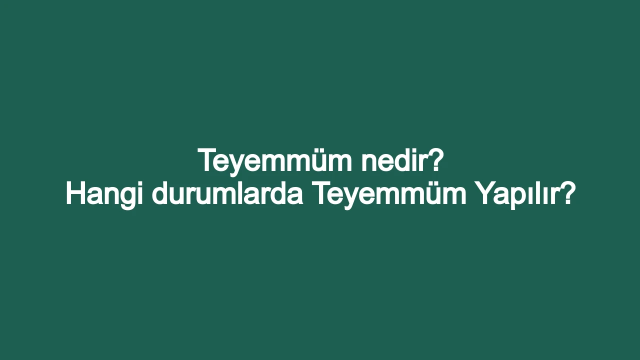 teyemmum-nedir
